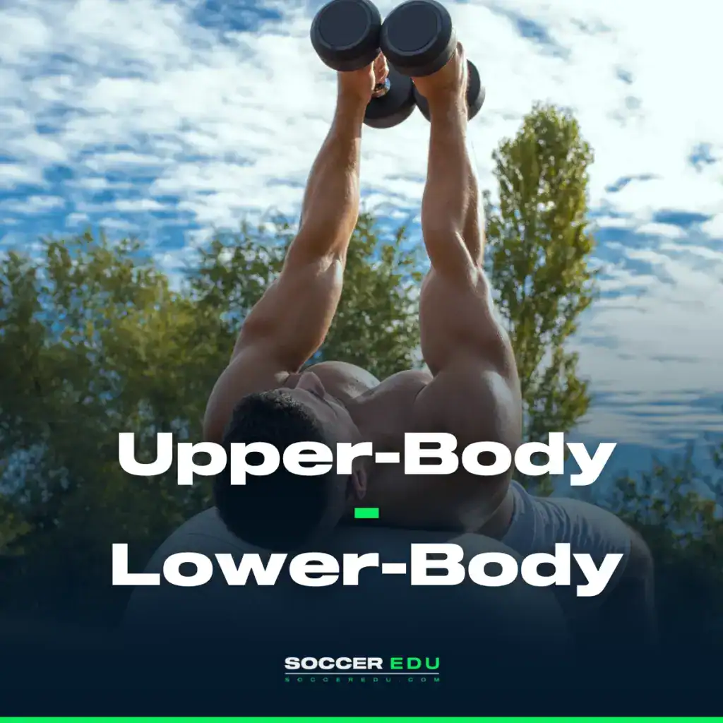 Lower-Body and Upper-Body Soccer Strength Training